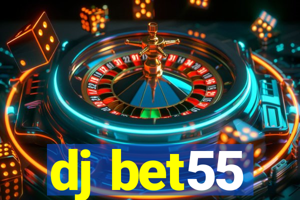 dj bet55